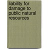 Liability for damage to public natural resources door E.H.P. Brans