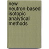 New neutron-based isotopic analytical methods door R.C. Perego
