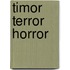 Timor Terror Horror