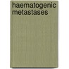 Haematogenic metastases by I. de Wever