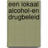 Een lokaal alcohol-en drugbeleid