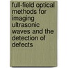 Full-field optical methods for imaging ultrasonic waves and the detection of defects door B. Sarens