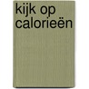 Kijk op calorieën door Nicoline Duinker-Joustra