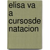 Elisa va a cursosde natacion by Marianne Busser