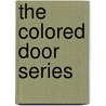 The Colored Door Series door A.E.H. Veenman