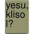 Yesu, Kliso lɔ