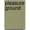 Pleasure Ground door C. van Eecke