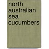 North Australian sea cucumbers door L.R.G. Cannon
