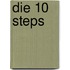 Die 10 Steps