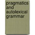 Pragmatics and Autolexical Grammar
