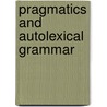 Pragmatics and Autolexical Grammar by T. Bagchi