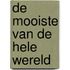 De mooiste van de hele wereld