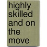 Highly skilled and on the move door Peter Ester