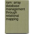 Ram: Array Database Management Through Relational Mapping