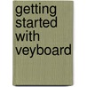 Getting started with Veyboard door Henk Thomas