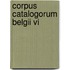 Corpus Catalogorum Belgii Vi