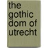The gothic Dom of Utrecht