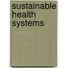 Sustainable health systems by Dirk Rombout Essink