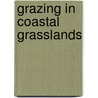 Grazing in coastal grasslands door David Bos