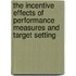 The Incentive Effects of Performance Measures and Target Setting
