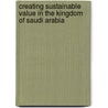 Creating sustainable value in the Kingdom of Saudi Arabia door K. Boone