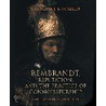 Rembrandt, reputation, and the practice of connoisseurship by Catherine Scallen