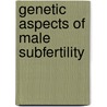 Genetic aspects of male subfertility door J.H.A.M. Tuerlings