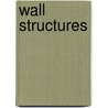 Wall Structures door S. Pompeu Santos