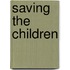 Saving the Children