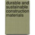 Durable and sustainable construction materials