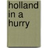 Holland In A Hurry