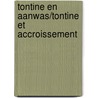 Tontine en aanwas/tontine et accroissement by D. Michiels