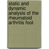 Static and dynamic analysis of the rheumatoid arthritis foot door Sophie De Mits