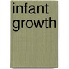 Infant Growth door C. L'Abée
