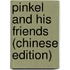 Pinkel and his friends (chinese edition)