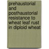 Prehaustorial and posthaustorial resistance to wheat leaf rust in diploid wheat door C.C. Anker
