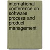 International Conference on Software Process and Product Management by A. Abran