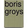Boris Groys door Boris Groys