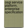 Osgi Service Platform, Enterprise Specification door Osgi Alliance