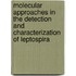 Molecular approaches in the detection and characterization of leptospira