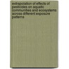 Extrapolation of effects of pesticides on aquatic communities and ecosystems across different exposure patterns door Mazhar Iqbal Zafar