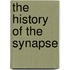 The history of the synapse