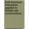 Fluid-structure interaction applied to flexible silo constructions door D. Dooms