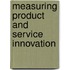 Measuring product and service innovation