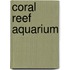 Coral Reef Aquarium