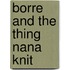 Borre and the thing nana knit