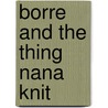Borre and the thing nana knit by Jeroen Aalbers