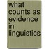 What Counts as Evidence in Linguistics