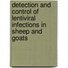 Detection and control of lentiviral infections in sheep and goats door J.M.A. Brinkhof