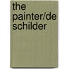 The painter/De schilder by H.J. van Veen